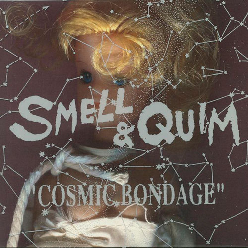 Smell & Quim: Cosmic Bondage 2LP